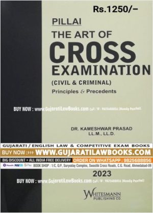 Pillai's - THE ART OF CROSS EXAMINATION (CIVIL & CRIMINAL) - Latest 2023 Edition Whitesmann