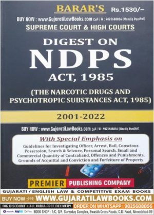 Barar's - DIGEST ON NDPS ACT, 1985 (Narcotic Drugs and Psychotropic Substances Act, 1985) - 2001-2022 - Latest 2023 Edition Premier
