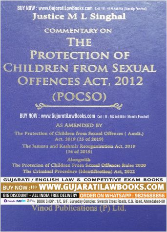 Commentary on THE PROTECTION OF CHILDREN FROM SEXUAL OFFENCES ACT, 2012 (POCSO) - Justice M L Singhal - Latest 2023 Edition