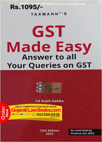Taxmann's GST Made Easy – Learn GST in a Q&A format with lucid language, tabular presentation, illustrations & case laws | Relevant for GST Compliances | [Finance Act 2023 Edition]