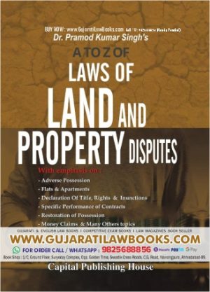 A to Z of LAWS OF LAND AND PROPERTY DISPUTES by Pramod Kumar Singh's - Latest 2023 Edition
