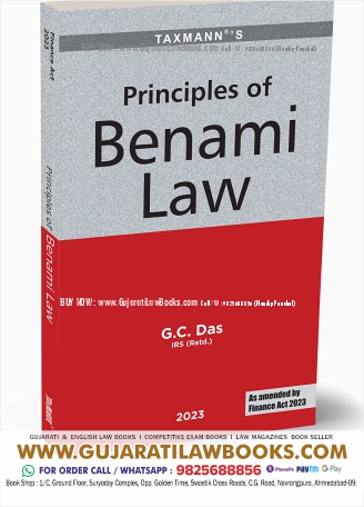 Taxmann's Principles of Benami Law – Comprehensive treatise on benami law covering its various aspects, relationships with related enactments, the applicability of evidence rules, etc. Paperback – 4 May 2023 by G.C. Das (Author)