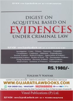 Digest on Acquittal Based on Evidences under Criminal Law by Yogesh V Nayyar – Edition 2023 Vinod Publication