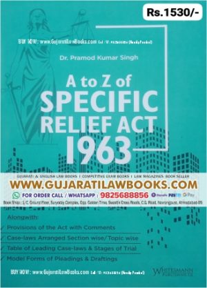 A to Z of SPECIFIC RELIEF ACT 1963 - by Dr Pramod Kumar Singh - Latest 2023 Edition Whitesmann