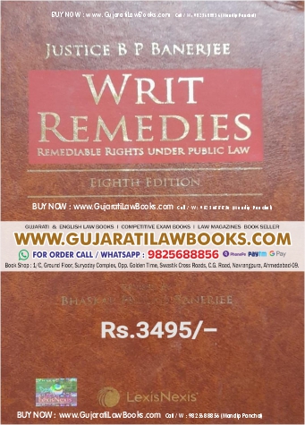 Justice B P Banerjee - WRIT REMEDIES - Remediable Rights Under Public Law - Latest Eighth Edition - LexisNexis