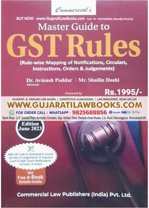 Commercial Master Guide to GST Rules By Dr. Avinash Poddar & Mr. Shailin Doshi Edition May 2023