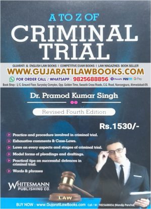 A to Z of CRIMINAL TRIAL - by Dr Pramod Kumar Singh - Latest June 2023 Edition Whitesmann