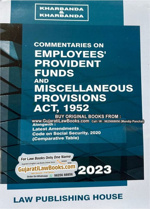 Commentary on EMPLOYEES PROVIDENT FUNDS AND MISCELLANEOUS PROVISIONS ACT, 1952 by Kharbanda & Kharbanda - Latest 2023 Edition LPH