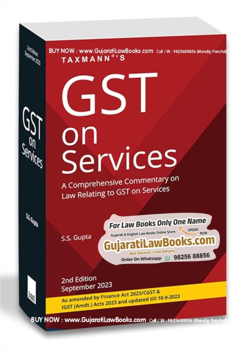 Taxmann's GST on Services [CGST/IGST Amdt. Act 2023] – Comprehensive commentary on the law relating to GST on (45+) services supported by case laws & various examples Paperback – 3 October 2023
