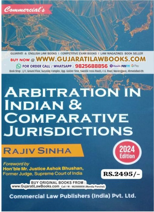 Arbitration in Indian and Comparative Jurisdictions by Rajiv Sinha - Latest 2024 Edition Commercial