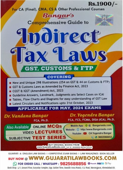 Bangar's Comprehensive Guide to INDIRECT TAX LAWS - GST, CUSTOMS & FTP - FOR MAY, 2024 EXAM FOR CA FINAL, CMA & CS