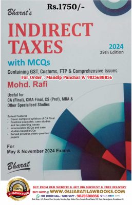 Bharat's INDIRECT TAXES with MCQs -For CA I CMA Final, CS, MBA - Latest 29th Edition 2024 For May & November 2024 Exam