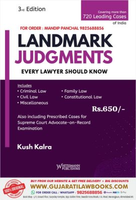 Landmark Judgements - Every Lawyer should Know - by Kush Kalra - Latest April 2024 Edition - Whitesmann