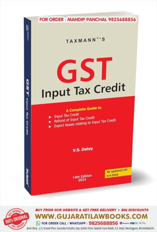 Taxmann’s GST Input Tax Credit – Empowering readers with a thorough understanding of managing and optimising ITC under the GST regime to enhance compliance and operational efficiency | 2024 | in English | Paperback – 7 May 2024