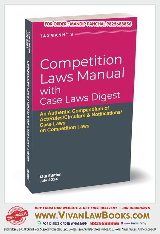 Taxmann's Competition Laws Manual with Case Laws Digest – Authentic Compendium of Amended & Updated Text of the Act/Rules/Circulars & Notifications/Case Laws on Competition Laws in India [2024] Paperback – 15 July 2024 by Taxmann (Author)