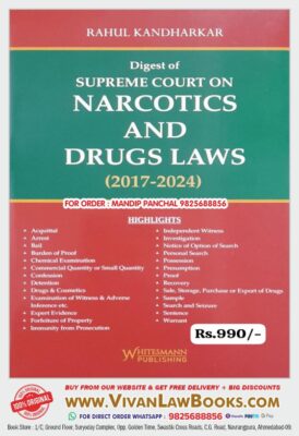 Digest of Supreme Court on NARCOTICS AND DRUGS LAWS (2017-2024) - in English by Rahul Kandharkar - Latest July 2024 Edition Whitesmann