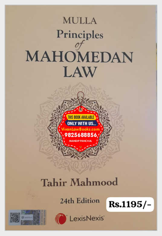 Mulla's PRINCIPLES OF MAHOMEDAN LAW by Tahir Mahmood - Latest 24th Edition April 2025 LexisNexis