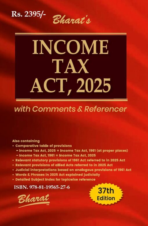 Bharat's INCOME TAX ACT, 2025 - Latest 37th Edition August 2025