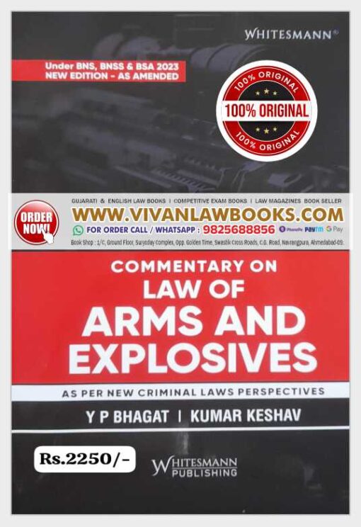 Commentary on LAW OF ARMS AND EXPLOSIVES (As Per New Criminal Laws) by Y P Bhagat - Latest August 2025 Release Whitesmann