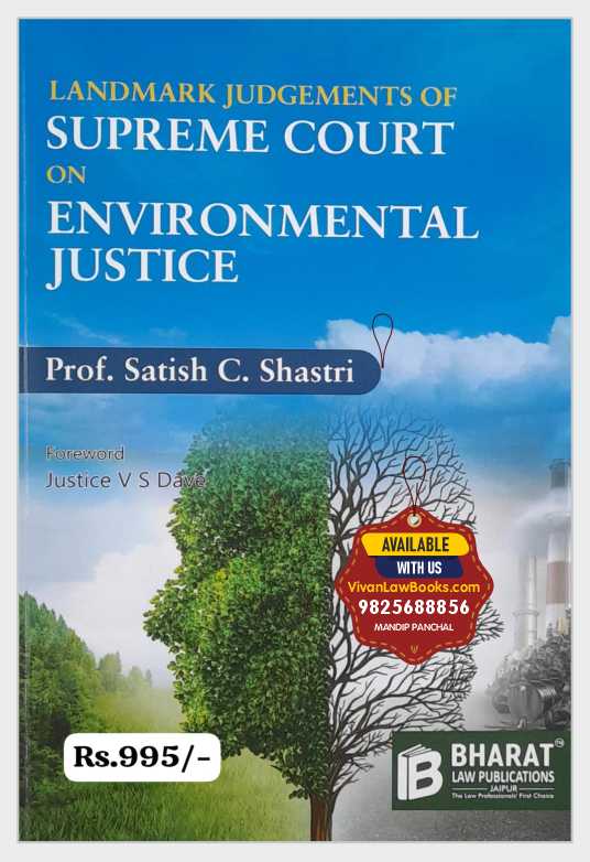 Landmark Judgements of Supreme Court on ENVIRONMENTAL JUSTICE by Prof Satish C Shashtri - Latest August 2025 Release Bharat
