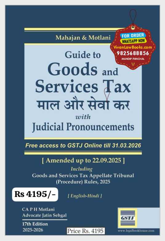 Mahajan & Motlani's GUIDE TO GST - GOODS AND SERVICE TAX WITH JUDICIAL PRONOUNCEMENT (Hindi + English Diglot) Latest October 2025 Release by GSTJ