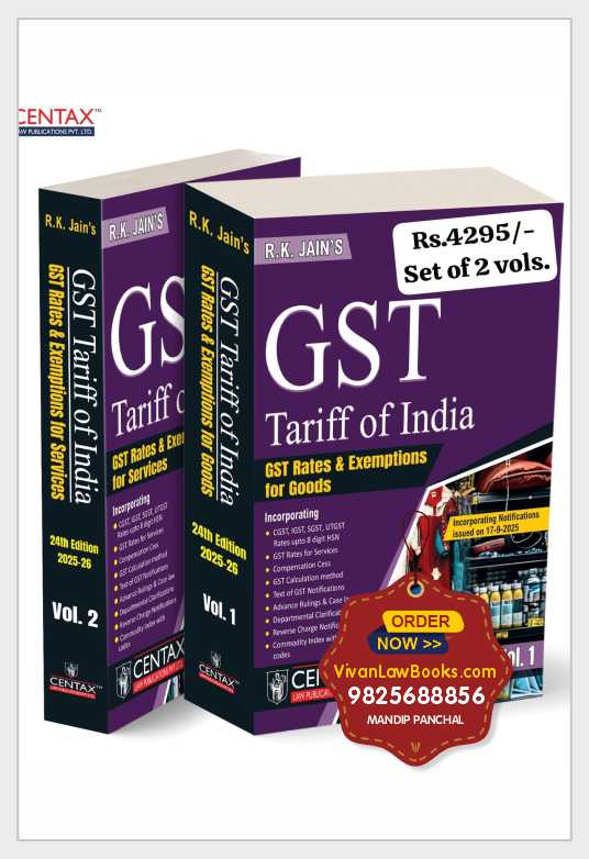 R.K. Jain's GST Tariff of India – Two-volume Compendium Covering GST Rates | Exemptions | Notifications | Clarifications | Case Law | Advance Rulings | Compensation Cess for Goods & Services Paperback – 3 October 2025 by Centax’s Editorial Board (Author)