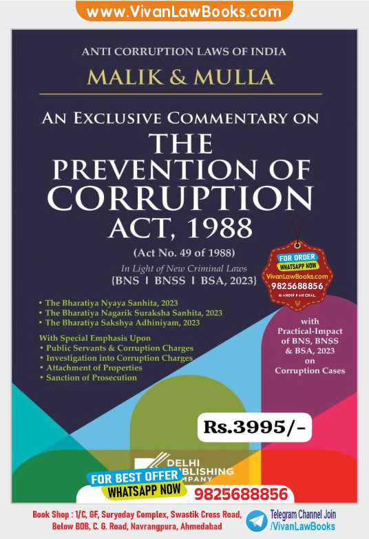 Anti Corruption Laws of India - An Exclusive Commentary on THE PREVENTION OF CORRUPTION ACT, 1988 by MALIK & MULLA - Latest 2026 Edition Delhi Publishing House