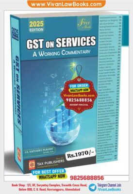 GST on SERVICES - A Working Commentary - by Satyadev Purohit - Latest November 2025 Release by Tax Publishers