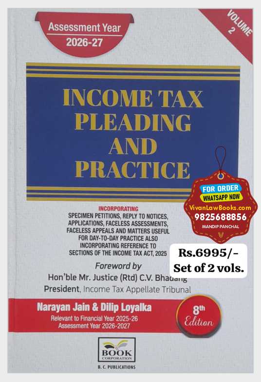INCOME TAX PLEADING AND PRACTICE - (in 2 Volume) - Assessment Year 2026-27 by Narayan Jain & Dilip Loyalka - Latest 8th Original Edition Book Corporation