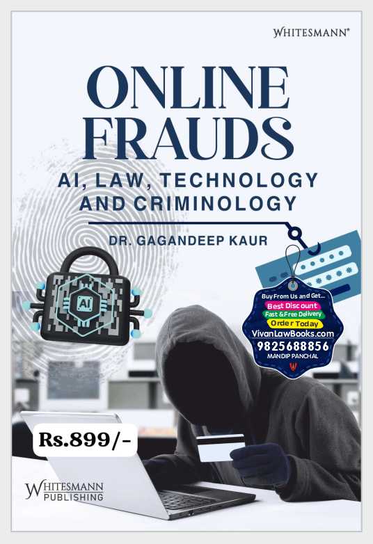 ONLINE FRAUDS - AI, LAW, Technology and Criminology by Dr Gagandeep Kaur - Latest 2026 Edition Whitesmann