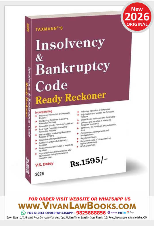 Taxmann's Insolvency and Bankruptcy Code Ready Reckoner – Practice-oriented Reference—Offering End-to-end Coverage of Insolvency Proceedings from Initiation to Resolution | Liquidation | Appeals Paperback – 14 January 2026 by V.S Datey (Author)