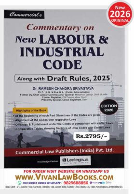 Commentary on New LABOUR & INDUSTRIAL CODE Along with Draft Rules, 2025 - New February 2026 Release by Commercial