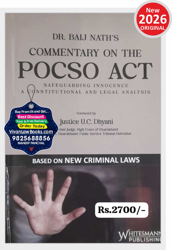 Commentary on the POCSO Act - A Constitutional and Legal Analysis by Dr Baij Nath - As per New Criminal Laws - New 2026 Edition Whitesmann