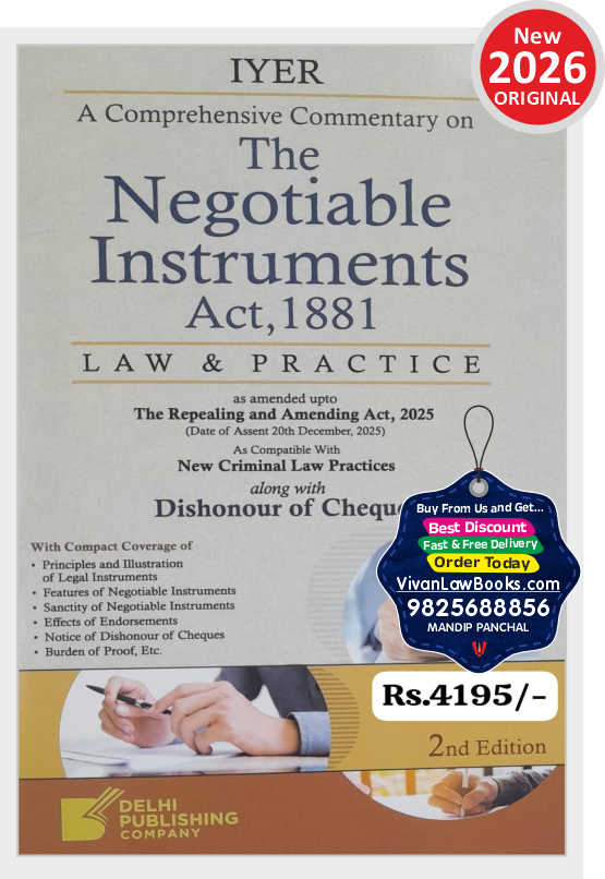 Iyer's - A Comprehensive Commentary on The Negotiable Instruments Act, 1881 - Law & Practice - New 2nd Edition 2026 Edition by Delhi Publishing Company