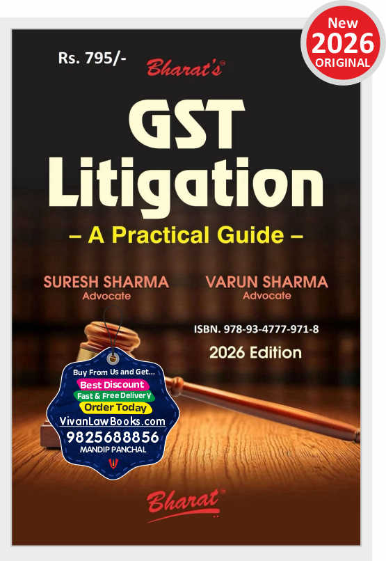 New GST LIGITATION - A Practical Guide - Bharat - Latest 2026