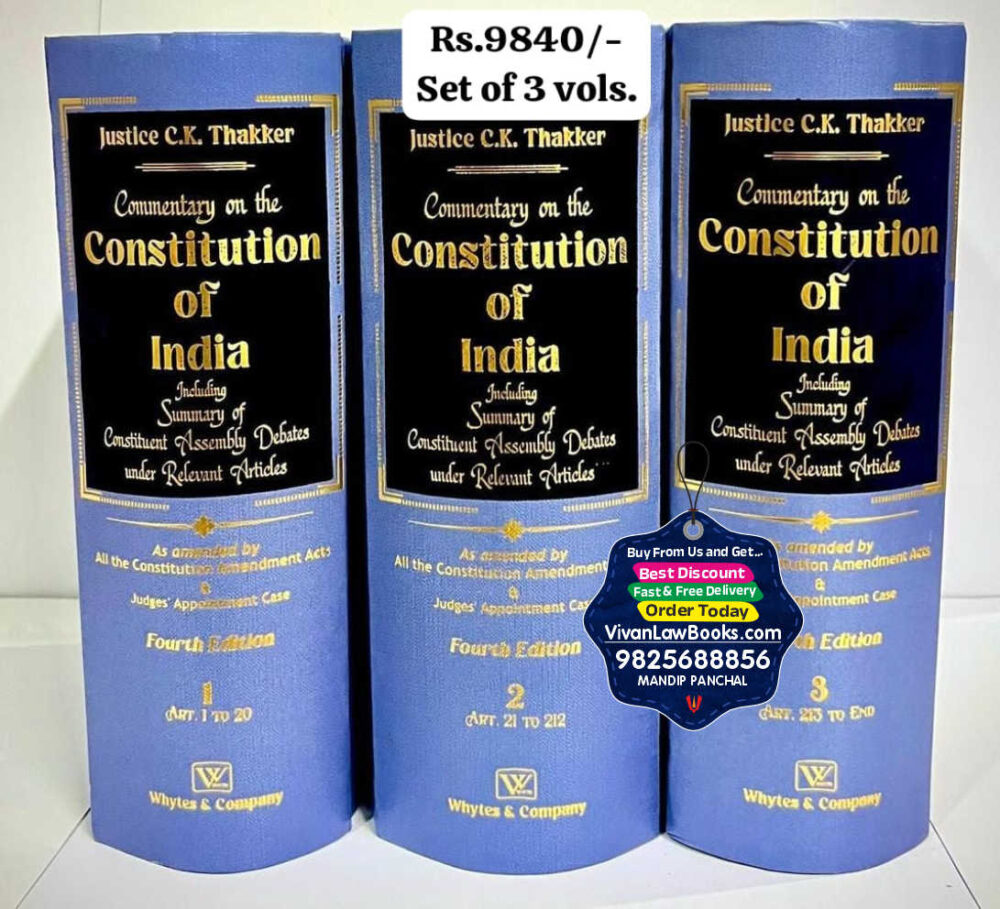 Commentary on THE CONSTITUTION OF INDIA by Justice C K Thakker (In 3 Volume) - New 2026 by Whytes & Co