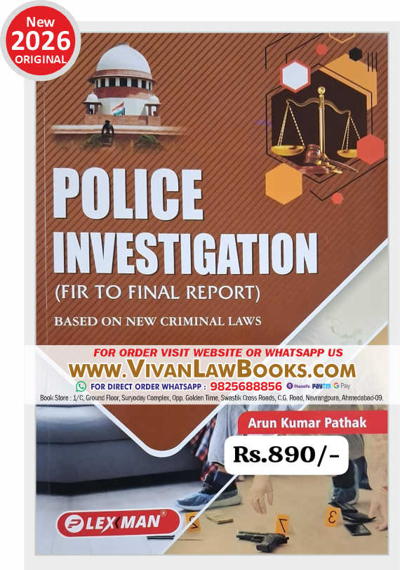 POLICE INVESTIGATION (FIR to Final Report) Based on New BNSS BNS BSA - New 2026 Edition