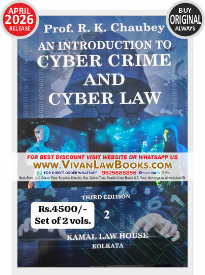 An Introduction to CYBER CRIME AND CYBER LAW by Prof R K Chaubey - New 3rd Edition April 2026 Release by Kamal Law House