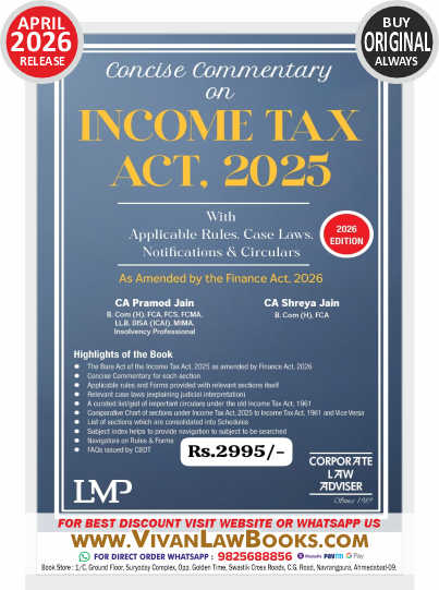 Concise Commentary on INCOME TAX ACT 2026 with Rules - Case Laws - Notifications - Circulars by CA Pramod Jain and CA Shreya Jain - New April 2026 Release by LMP Corporate Law Adviser