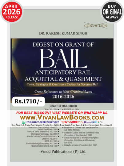 Digest on Grant of BAIL ANTICIPATORY BAIL ACQUITTAL & QUASHMENT - 2016-2026 - by Dr Rakeshkumar Singh - New April 2026 Release by Vinod Publication