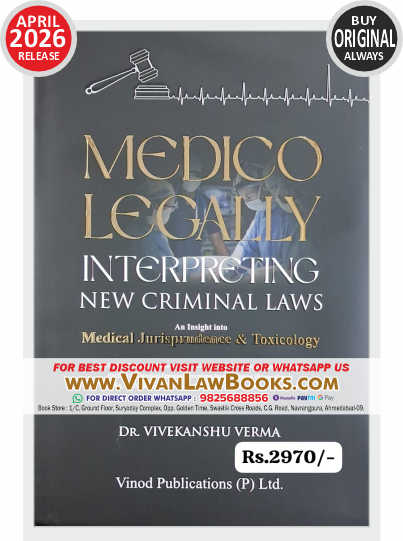 Medico Legally Interpreting New Criminal Laws with Medical Jurisprudence & Toxicology by Dr Vivekanshu Verma - New April 22026 Release by Vinod Publication