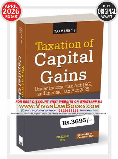 TAXATION OF CAPITAL GAINS under Income Tax Act 1961 and Income Tax Act 2025 - New 15th April 2026 Edition 2026