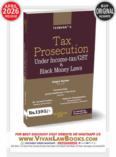 Tax Prosecution Under Income Tax - GST & Black MoneyLaws by Gagan Kumar - New 5th Edition April 2026 by Taxmann