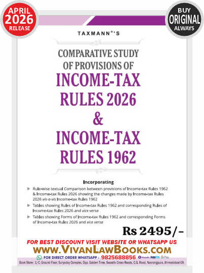 Taxmann's Comparative Study of Provisions of Income-Tax Rules 2026 & Income-Tax Rules 1962 – Word-for-Word | Provision-by-Provision Map of Every Change, Deletion, & New Insertion Paperback – 7 April 2026 by Taxmann (Author)