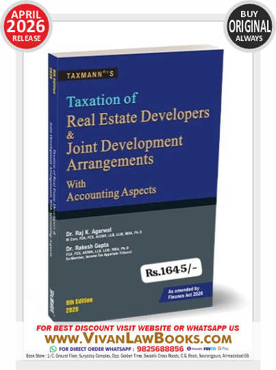 Taxmann's Taxation of Real Estate Developers & Joint Development Arrangements with Accounting Aspects [Finance Act 2026] – Covering Developer & Land Owner Tax Issues Paperback – 15 April 2026 by Dr. Raj K. Agarwal (Author), Dr. Rakesh Gupta (Author)