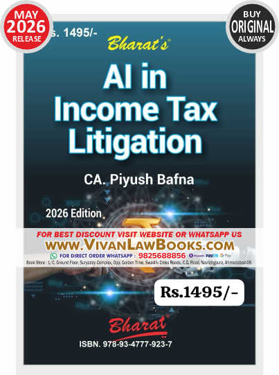 AI (Artificial Intelligence) in Income Tax Litigation by CA Piyush Bafna - New May 2026 Release by Bharat