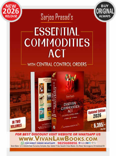 ESSENTIAL COMMODITIES ACT with CENTRAL CONTROL ORDERS by Sarjoo Prasad - (in 2 Volume) - New Latest Updated 2026 Edition by Law Publishers India