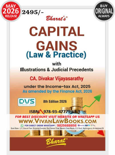 New - CAPITAL GAIN (Law & Pratice) - with Illustrations & Judicial Precedents by CA Divakar Vijayasarathy under Income Tax Act 2025 amended by Finance Act 2026 - New 8th Edition May 2026 Release by Bharat