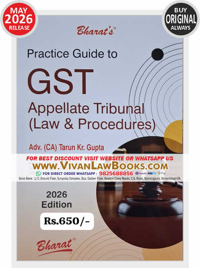 Practical Guide to GST Appellate Tribunal (Law & Procedures by Advocate CA Tarun Kr Gupta - New May 2026 Release Bharat