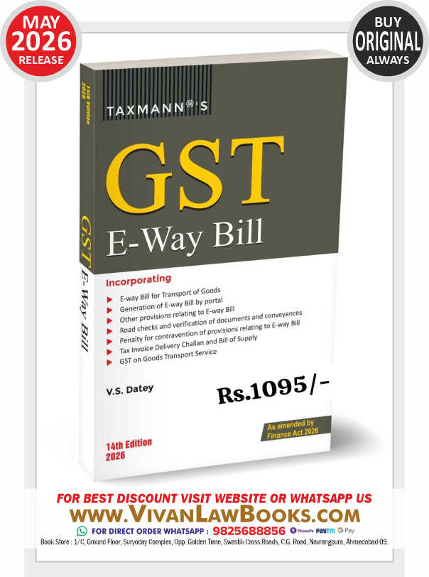 Taxmann's GST E-Way Bill [Finance Act 2026] – Comprehensive & End-to-End Commentary on the E-Way Bill Regime | Tax Invoice | Delivery Challan | Bill of Supply | GST on Goods Transport Services by V.S. Datey (Author)